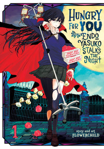 Hungry For You Endo Yasuko Stalks Night Gn Vol 01 Manga published by Seven Seas Entertainment Llc