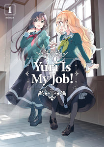 Yuri Is My Job Gn Vol 01 (Mature) Manga published by Kodansha Comics