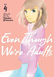 Even Though Were Adults Gn Vol 04 (Mature) Manga published by Seven Seas Entertainment Llc