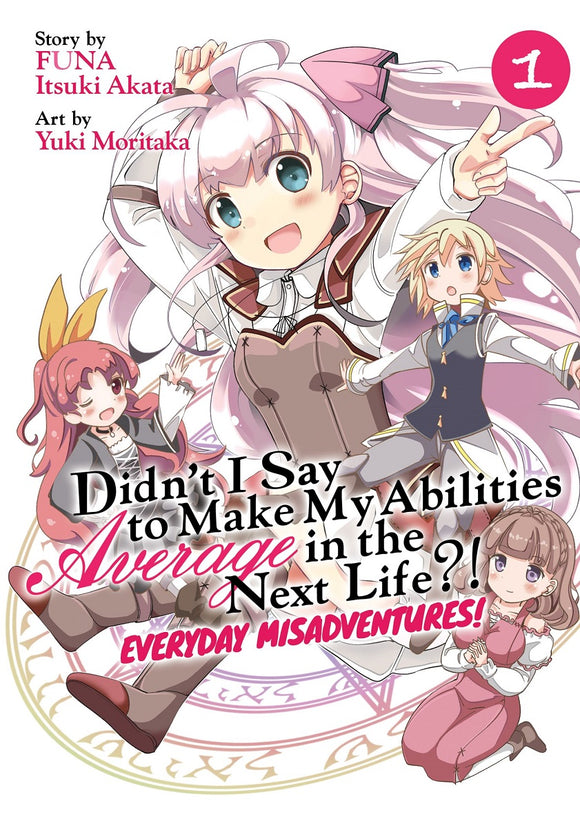 Didnt I Say Average Everyday Misadventures Gn Vol 01 Manga published by Seven Seas Entertainment Llc