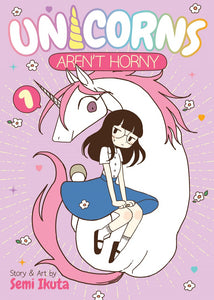 Unicorns Aren't Horny (Manga) Vol 01 (Mature) Manga published by Seven Seas Entertainment Llc