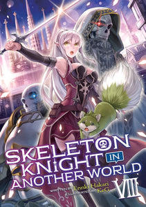 Skeleton Knight In Another World Light Novel Vol 08 Light Novels published by Seven Seas Entertainment Llc