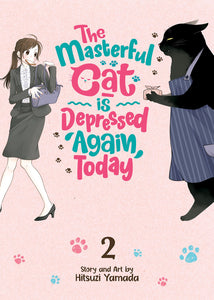 Masterful Cat Is Depressed Again Today Gn Vol 02 Manga published by Seven Seas Entertainment Llc