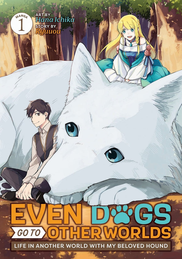 Even Dogs Go To Other Worlds Life In Another World With My Beloved Hound (Manga) Vol 01 Manga published by Seven Seas Entertainment Llc