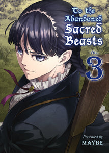 To The Abandoned Sacred Beasts (Manga) Vol 03 Manga published by Vertical Comics
