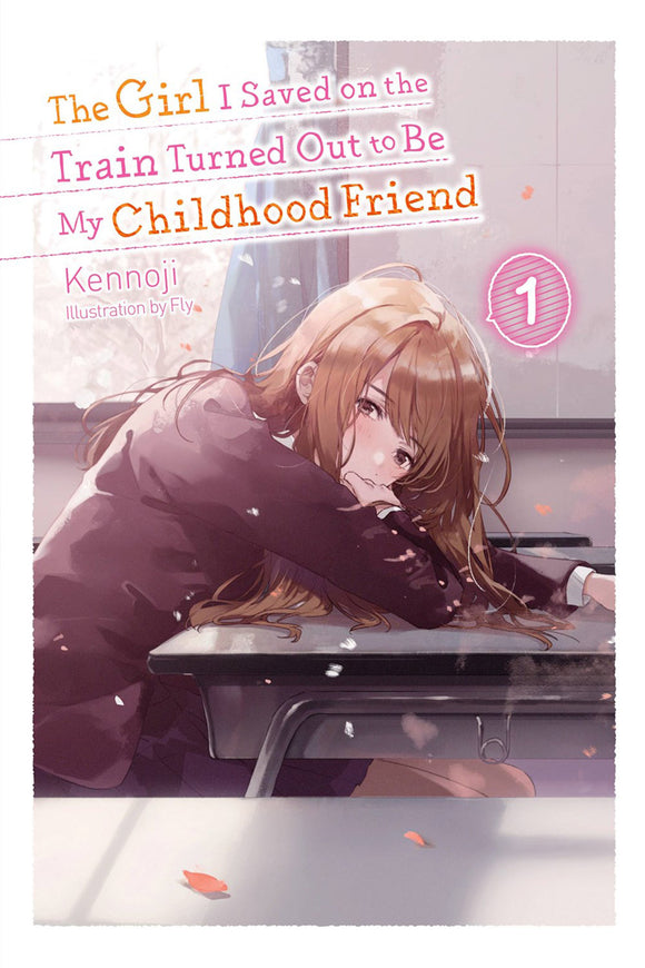 Girl Saved On Train Turned Out Childhood Friend Ln Sc Vol 01 Light Novels published by Yen Press