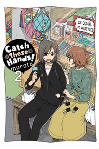 Catch These Hands (Manga) Vol 02 Manga published by Yen Press