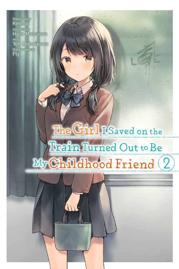 Girl I Saved On The Train Turned Out To Be My Childhood Friend (Manga) Vol 02 Manga published by Yen Press