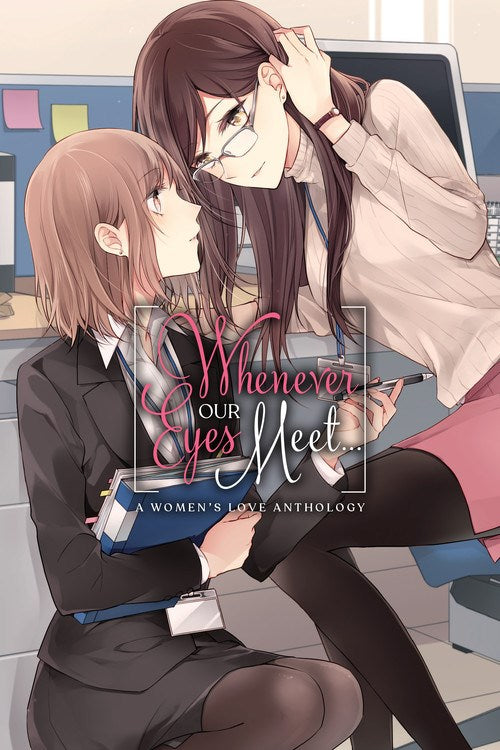 Whenever Our Eyes Meet Gn Yuri Womens Love Anthology Manga published by Yen Press