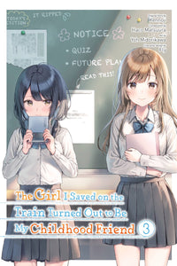 Girl Saved On Train Turned Out Childhood Friend (Manga) Vol 03 Manga published by Yen Press