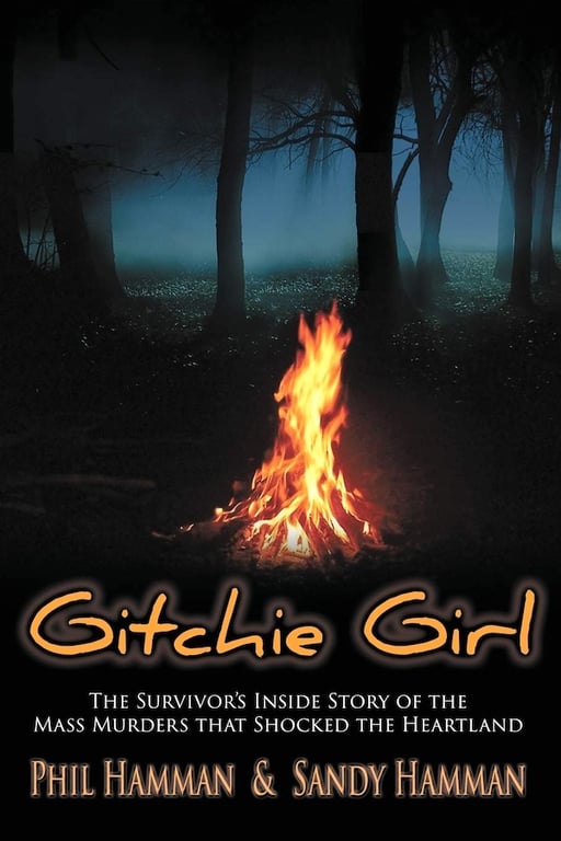 Book: Gitchie Girl: The Survivor's Inside Story of the Mass Murders that Shocked the Heartland