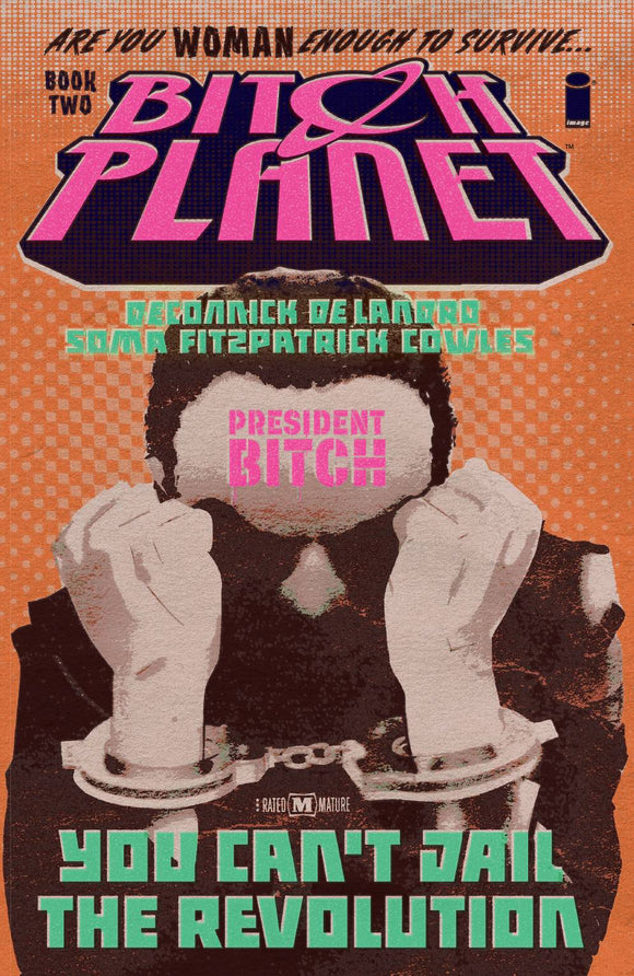 Bitch Planet (Paperback) Vol 02 President Bitch Graphic Novels published by Image Comics