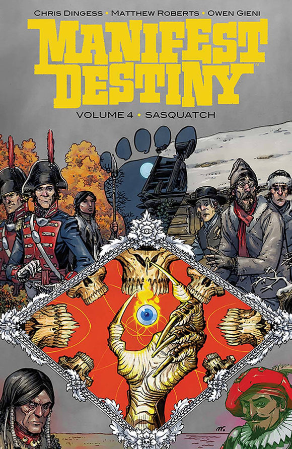 Manifest Destiny (Paperback) Vol 04 Sasquatch Graphic Novels published by Image Comics