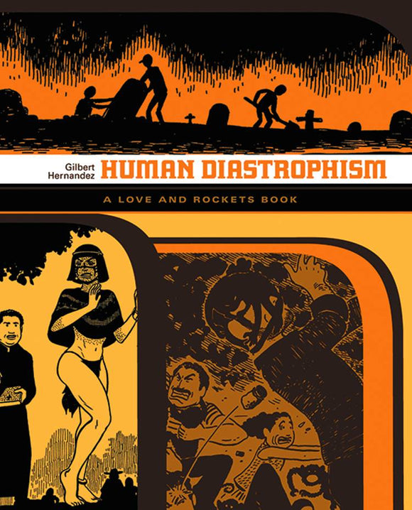 Love & Rockets Library Gilbert Gn Vol 02 Human Diastrophism (Mature) Graphic Novels published by Fantagraphics Books