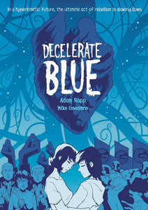 Decelerate Blue Gn Graphic Novels published by :01 First Second