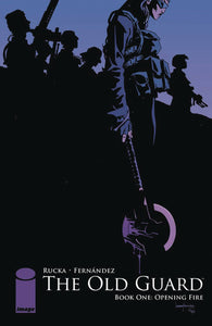 Old Guard (Paperback) Book 01 Opening Fire Graphic Novels published by Image Comics