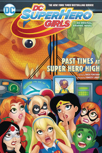 Dc Super Hero Girls (Paperback) Vol 04 Past Times At Super Hero High Graphic Novels published by Dc Comics