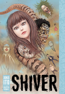 Shiver (Hardcover) Junji Ito Manga published by Viz Media Llc