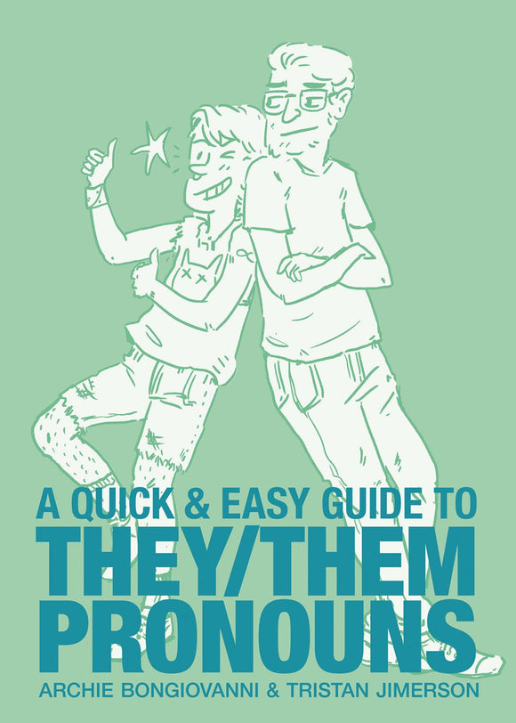 Quick & Easy Guide To They Them Pronouns Gn Graphic Novels published by Oni Press
