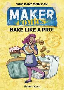 Maker Comics (Paperback) Bake Like A Pro Graphic Novels published by :01 First Second