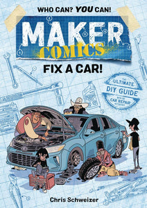 Maker Comics (Paperback) Fix A Car Graphic Novels published by :01 First Second
