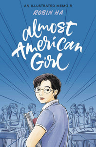 Almost American Girl Gn Graphic Novels published by Balzer + Bray