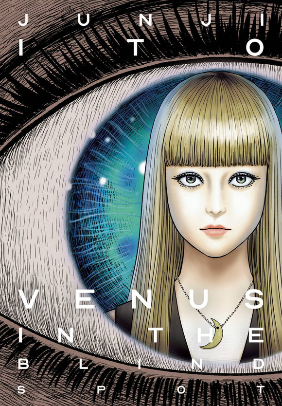 Venus In The Blind Spot (Hardcover) Junji Ito (Mature) Manga published by Viz Media Llc