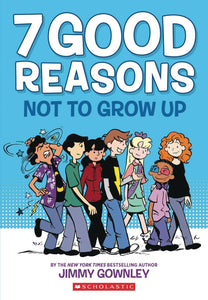 7 Good Reasons Not To Grow Up Gn Graphic Novels published by Graphix