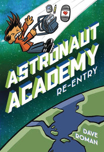 Astronaut Academy Gn Vol 02 Re Entry Graphic Novels published by First Second Books