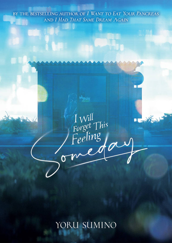 I Will Forget This Feeling Someday Sc Novel Vol 01 Light Novels published by Seven Seas Entertainment Llc