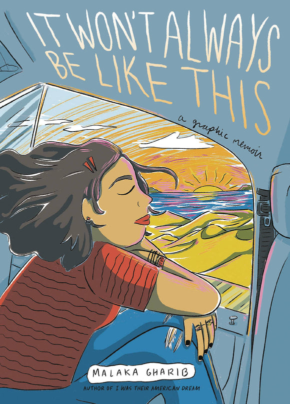 It Won't Always Be Like This Gn Graphic Novels published by Ten Speed Press