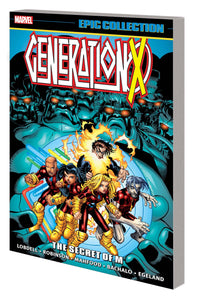 Generation X Epic Collection (Paperback) Secret Of M Graphic Novels published by Marvel Comics