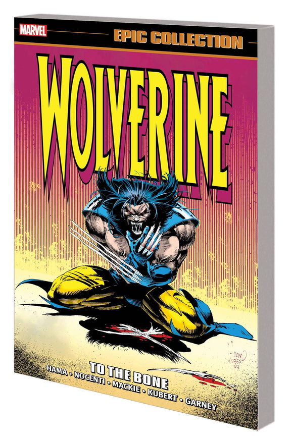 Wolverine Epic Collection (Paperback) To The Bone Graphic Novels published by Marvel Comics
