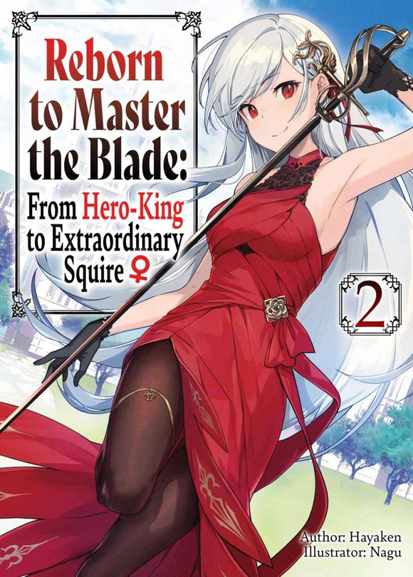 Reborn To Master The Blade From Hero-King To Extraordinary Squrie (Light Novel) Sc Vol 02  Light Novels published by Yen Press